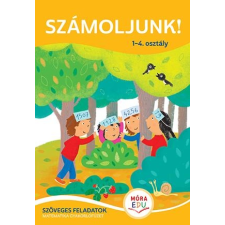  - SZÁMOLJUNK! 1-4. OSZTÁLY - SZÖVEGES FEALADATOK MATEMATIKA GYAKORLÓFÜZET gyermek- és ifjúsági könyv