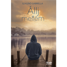 Szaszkó Gabriella - Állj mellém egyéb könyv
