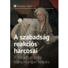 Századvég A szabadság reakciós harcosai