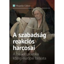 Századvég A szabadság reakciós harcosai társadalom- és humántudomány