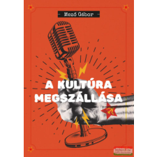 Századvég Kiadó A kultúra megszállása társadalom- és humántudomány