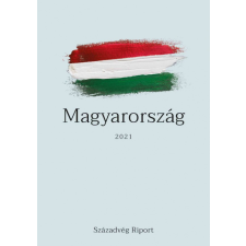 Századvég Közéleti Tudásközpont Alapítvány - Magyarország 2021 gazdaság, üzlet