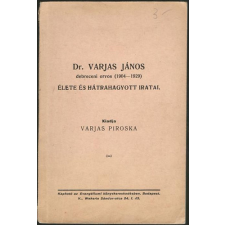 Széchenyi Nyomda Dr. Varjas János debreceni orvos (1904-1929) élete és hátrahagyott iratai - Varjas Piroska antikvárium - használt könyv