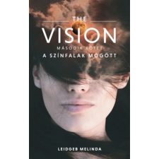 Szegletkő Kiadói Alapítvány The Vision 2. - A színfalak mögött (A) regény