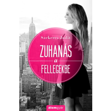 Szekeres Judit SZEKERES JUDIT - ZUHANÁS A FELLEGEKBE irodalom