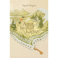 Szeléné Kiadó Amit örökül kapsz regény