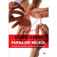 Szendi Gábor SZENDI GÁBOR - PÁRBAJOK NÉLKÜL - 2. JAVÍTOTT KIADÁS! ajándékkönyv