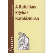 Szent István Társulat A Katolikus Egyház Katekizmusa vallás
