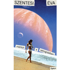 Szentesi Éva - Merkúr a retrográdban regény