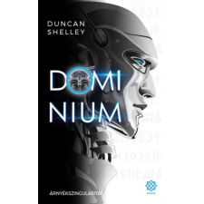 Szenzár Duncan Shelley - Árnyékszingularitás - Domínium 1. regény