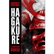 Szenzár Yamamoto Cunetomo - Hagakure - A szamurájok kódexe történelem