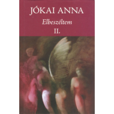 Széphalom Könyvműhely Elbeszéltem II. (Összegyűjtött novellák és kisregények) antikvárium - használt könyv