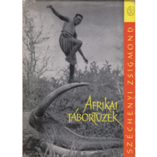 Szépirodalmi Könyvkiadó Afrikai tábortüzek (Vadásznapló-kivonatok 1932-1934) antikvárium - használt könyv