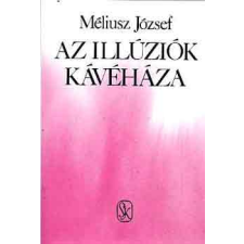 Szépirodalmi Könyvkiadó Az illúziók kávéháza. Vallomások 1966-1971 antikvárium - használt könyv