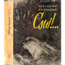 Szépirodalmi Könyvkiadó Csui!... - Afrikai vadásznapló (1928. okt.- 1929. ápr.) antikvárium - használt könyv