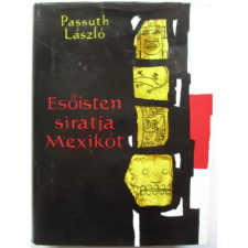 Szépirodalmi Könyvkiadó Esőisten siratja Mexikót antikvárium - használt könyv