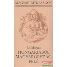 Szépirodalmi Könyvkiadó Hungariából Magyarország felé történelem