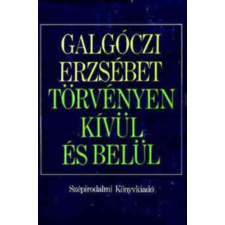 Szépirodalmi Könyvkiadó Törvényen kívül és belül - Szent Kristóf kápolnája antikvárium - használt könyv