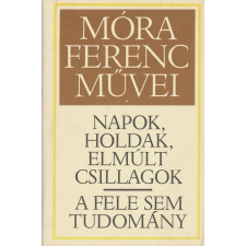 Szépirodalmi Napok, holdak, elmúlt csillagok / A fele sem tudomány antikvárium - használt könyv