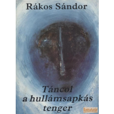 Szépirodalmi Táncol a hullámsapkás tenger antikvárium - használt könyv