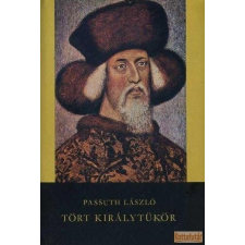 Szépirodalmi Tört királytükör antikvárium - használt könyv