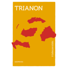 Szépmíves Könyvek Trianon - A békeszerződés történelem