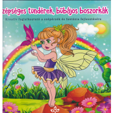 Szépséges tündérek, bűbájos boszorkák – Kreatív kifestő a szépérzék és fantázia fejlesztésére gyermek- és ifjúsági könyv