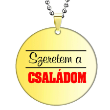  Szeretem a Családom medál lánccal, választható több formában és színben medál