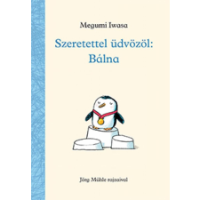  Szeretettel üdvözöl: Bálna gyermek- és ifjúsági könyv