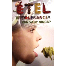 Szerzői kiadás Ételintolerancia - Van vagy nincs? - A bioindividuális táplálkozás alapjai antikvárium - használt könyv