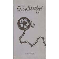 Szerzői kiadás Futballszolga - Videoton 1998-1995 antikvárium - használt könyv