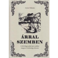 Szerzoi magánkiadás Árral szemben - Aniszi Kálmán irodalom