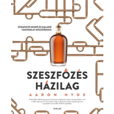  Szeszfőzés házilag - Útmutató kezdő és haladó házipárlat-készítőknek gasztronómia