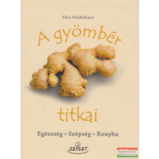 Sziget Könyvkiadó A gyömbér titkai életmód, egészség