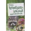 Sziget Könyvkiadó Nagy természetkalauz gyerekeknek (B)