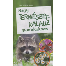 Sziget Könyvkiadó Nagy természetkalauz gyerekeknek (B) gyermek- és ifjúsági könyv