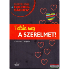 Sziget Könyvkiadó Találd meg a szerelmet! társadalom- és humántudomány