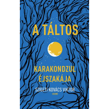 Szigeti Kovács Viktor - A táltos egyéb könyv