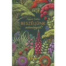 Szigeti Zoltán - Beszéljünk növényül! egyéb könyv