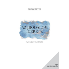 SZIRÁK PÉTER Szirák Péter - Az irodalom ígérete egyéb könyv