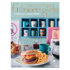 Szívek szállodája - Gilmore Girls - A hivatalos szakácskönyv gasztronómia