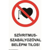  Szívritmus-szabályzóval belépni tilos! - műanyag, 160*240mm