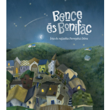 Szülőföld Könyvkiadó Kft Bence és Bonifác gyermek- és ifjúsági könyv