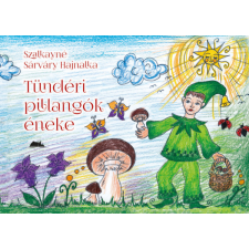 Szülőföld Könyvkiadó Kft Tündéri pillangók éneke gyermek- és ifjúsági könyv