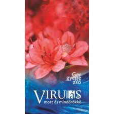 Szülőföld Könyvkiadó Kft Viru(lás)s 2. - Most és mindörökké irodalom
