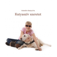 Szülőföld Könyvkiadó Kutyaszív szeretet regény