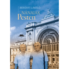 Szülőföld Könyvkiadó Nánaiak Pesten regény
