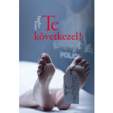 Szülőföld Könyvkiadó Te következel! - A Pokol bugyrai 1. regény