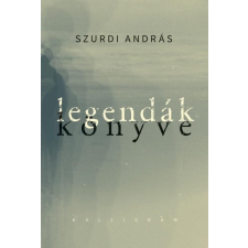 Szurdi András SZURDI ANDRÁS - LEGENDÁK KÖNYVE irodalom