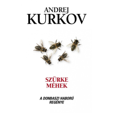  Szürke méhek - A donbaszi háború regénye regény
